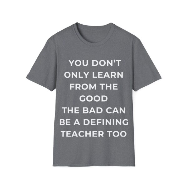 Motivational Quote Unisex T-Shirt - Image 9