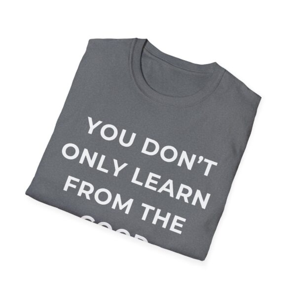 Motivational Quote Unisex T-Shirt - Image 12