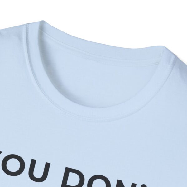 Motivational Quote Unisex T-Shirt - Image 19